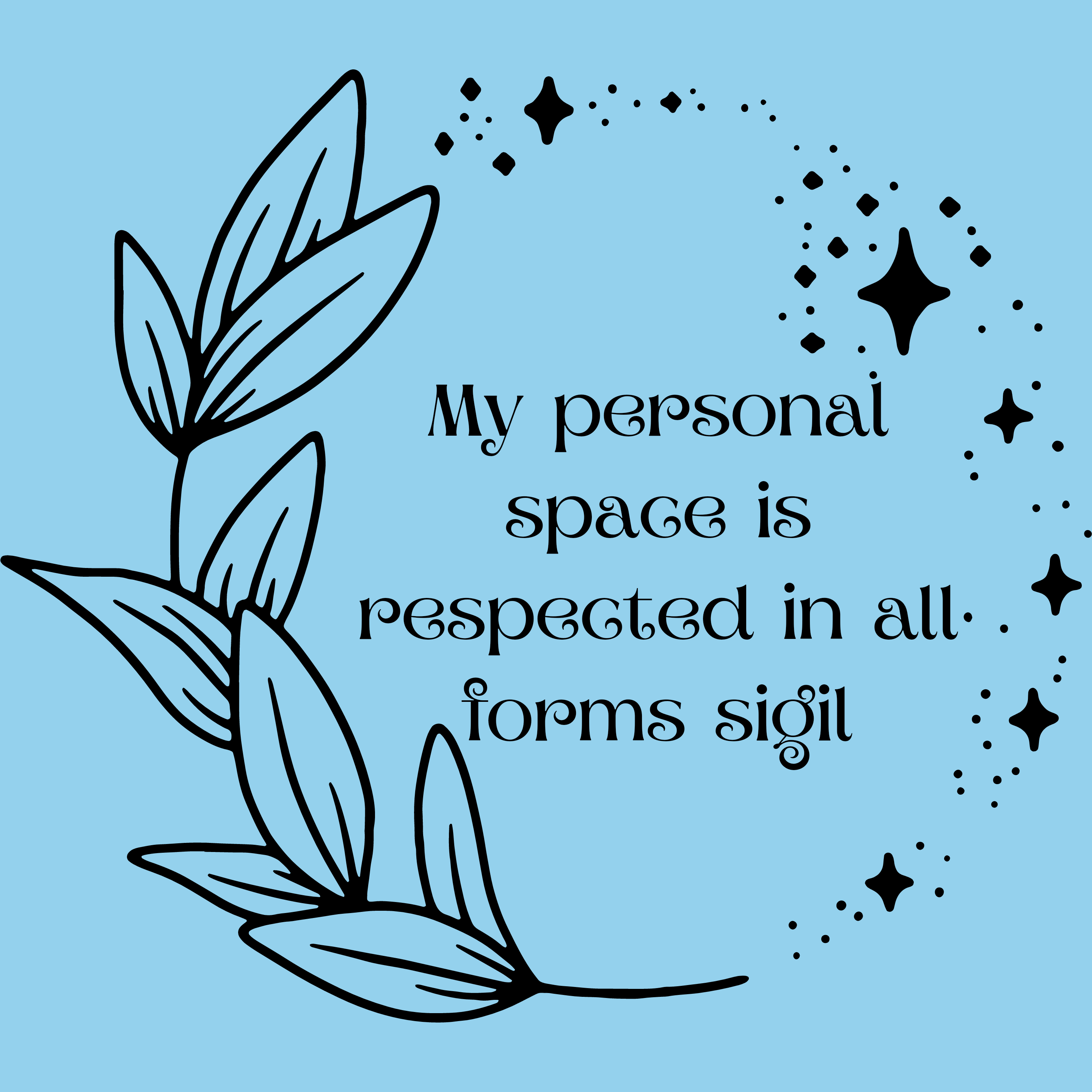 My personal space is respected in all forms sigil