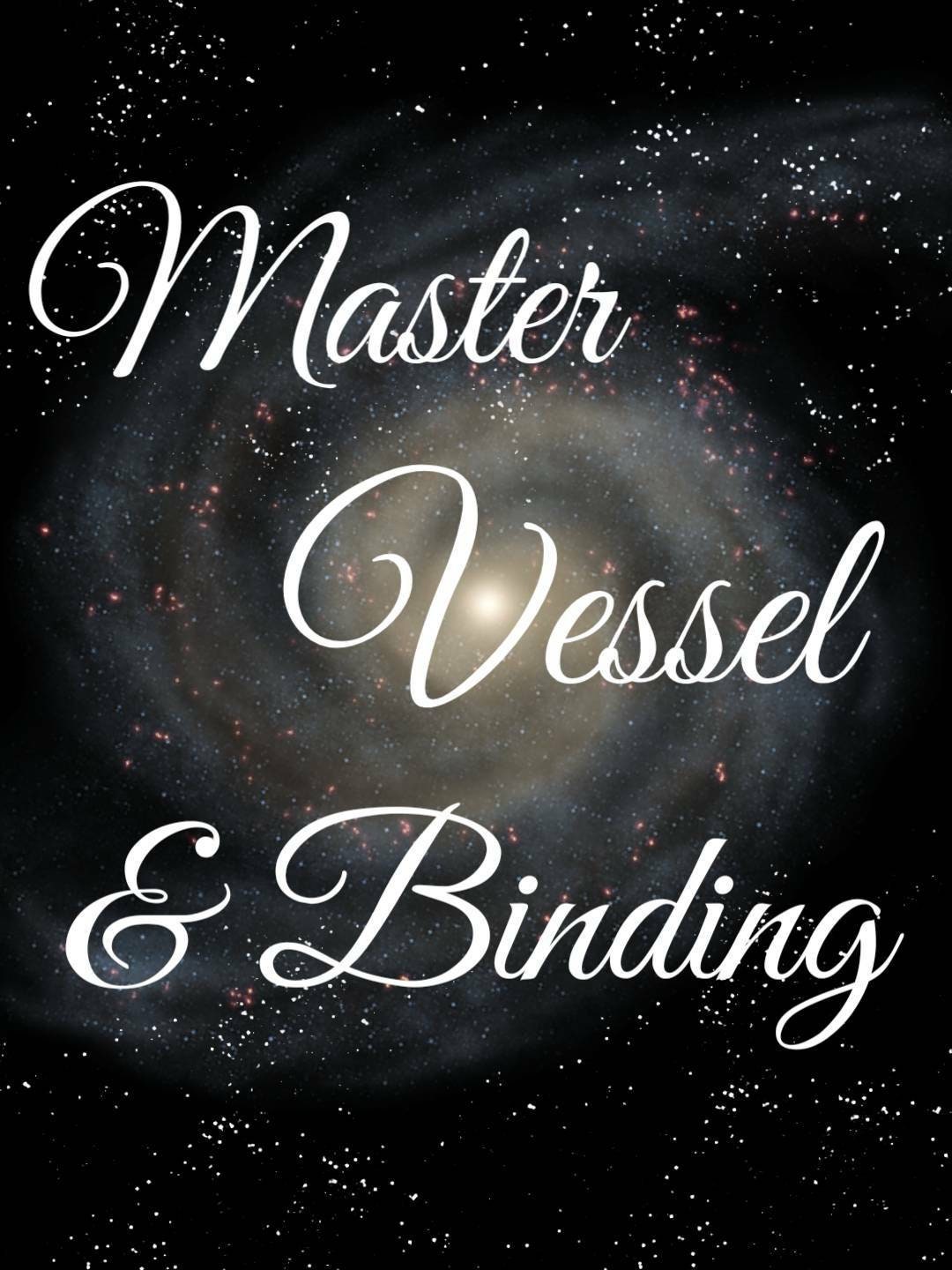 Master Vessel & Binding